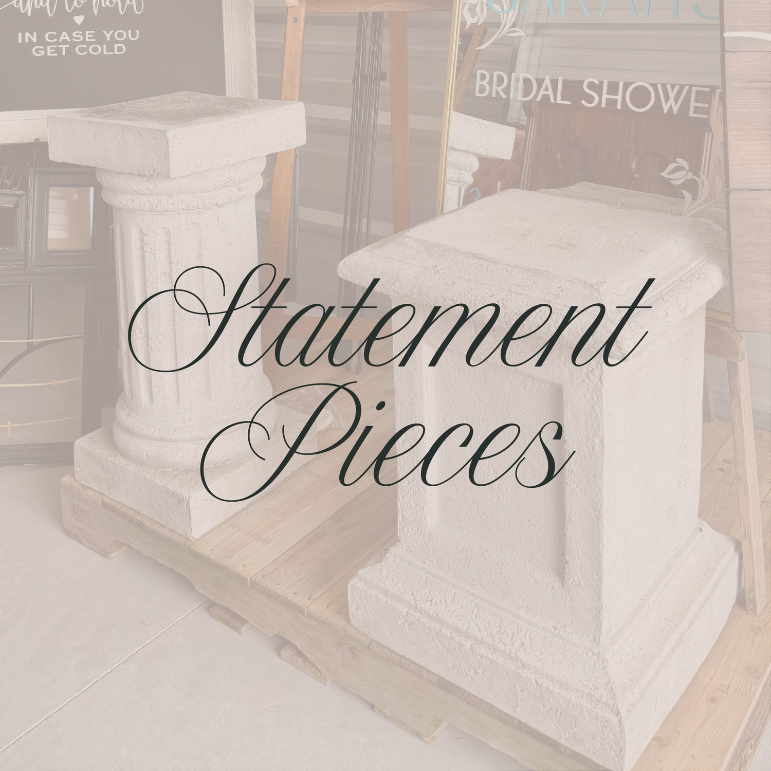 Statement Pieces