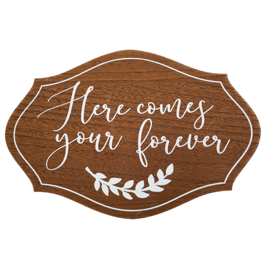 Here Comes Your Forever Wooden Hanging Sign