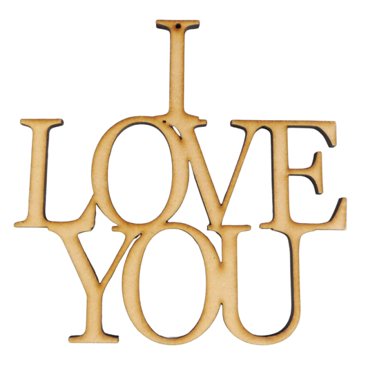 “I LOVE YOU” Wooden Sign