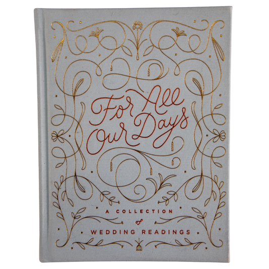 For All Our Days: A Collection of Wedding Readings
