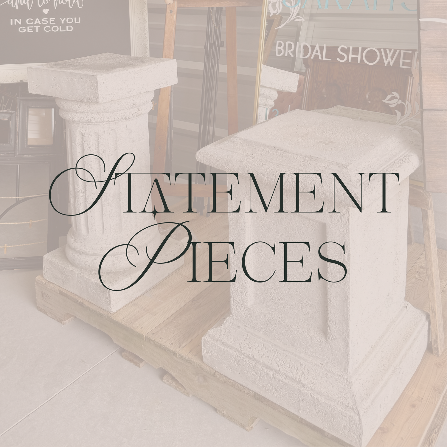 Statement Pieces