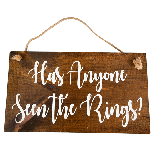Has Anyone Seen the Rings? Hanging Sign