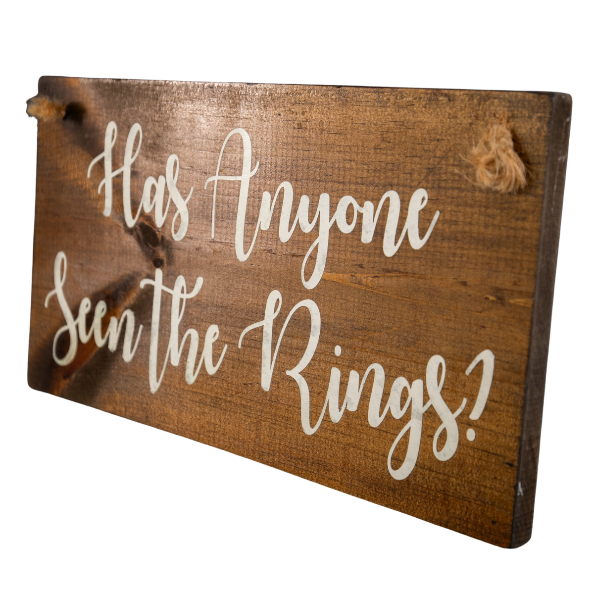 Has Anyone Seen the Rings? Hanging Sign