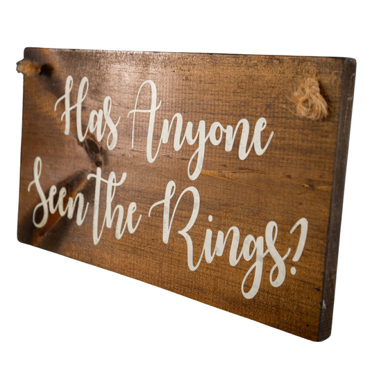 Has Anyone Seen the Rings? Hanging Sign