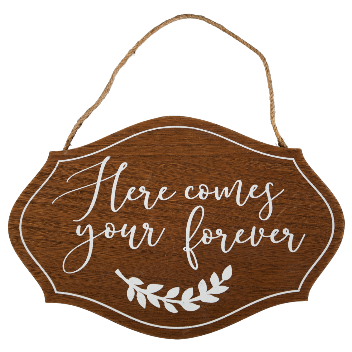 Here Comes Your Forever Wooden Hanging Sign
