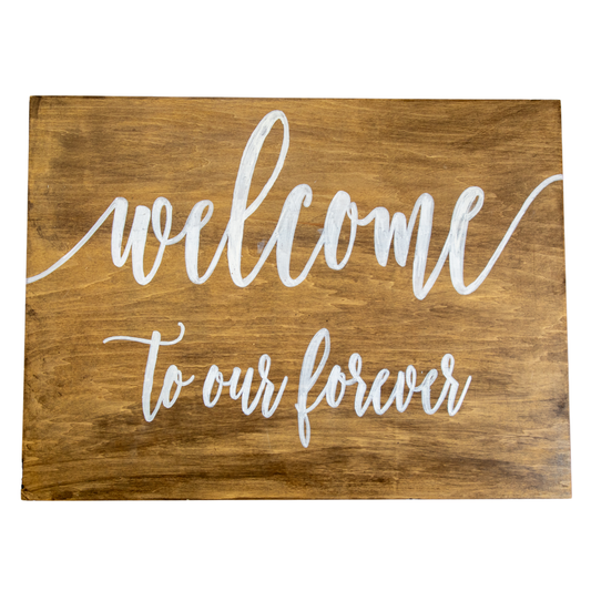 Wooden Welcome Sign – “Welcome to Our Forever”