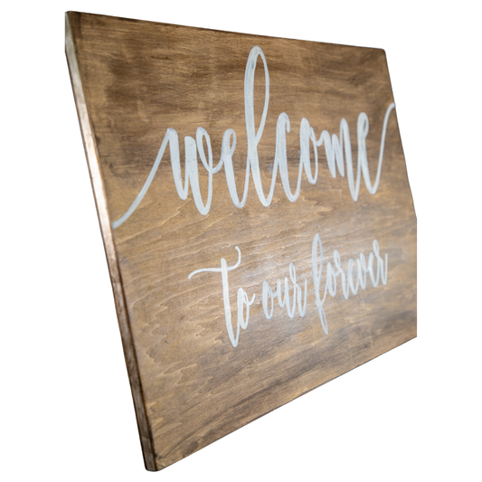 Wooden Welcome Sign – “Welcome to Our Forever”